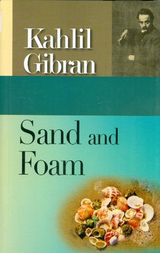 Sand And Foam [Paperback] [Jan 01, 2010] Khalil Gibran
