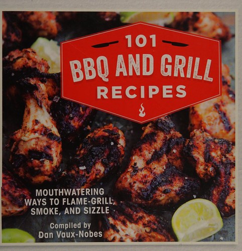 101 BBQ and grill recipes