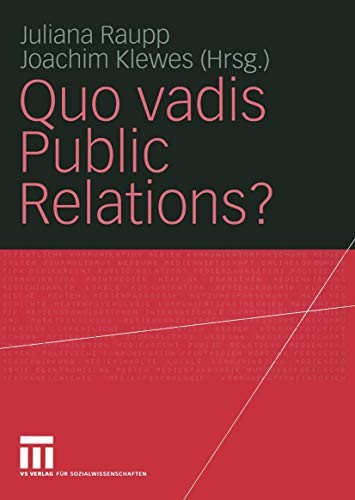 Quo vadis Public Relations? : Auf dem Weg zum Kommunikationsmanagement