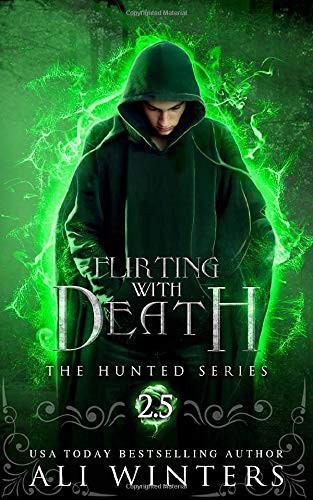 Flirting With Death : The Hunted Series