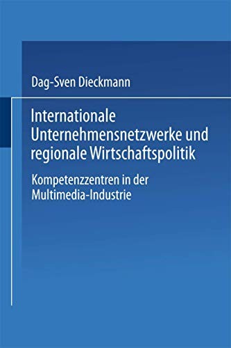 Internationale Unternehmensnetzwerke und Regionale Wirtschaftspolitik