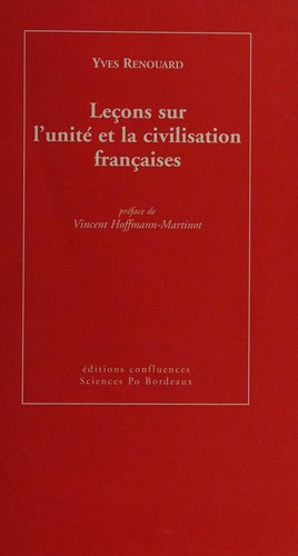 Leçons sur l'unité et la civilisation françaises