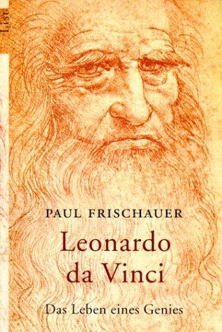 Leonardo da Vinci. Das Leben eines Genies