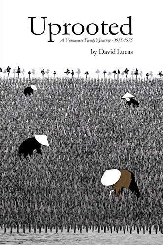 Uprooted - A Vietnamese Family's Journey, 1935-1975