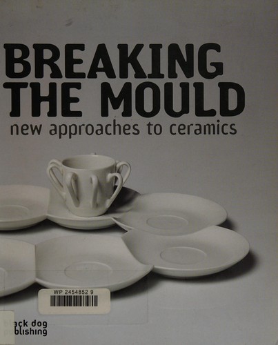 Breaking the mould