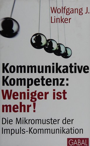 Kommunikative Kompetenz: Weniger ist mehr!