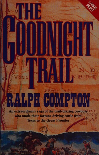 The Goodnight Trail (Trail Drive)
