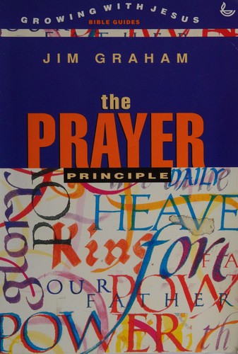 The Prayer Principle (Growing with Jesus)