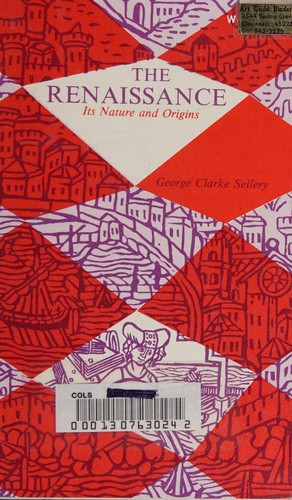 The Renaissance; its nature and origins