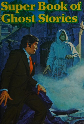 Super Book of Ghost Stories