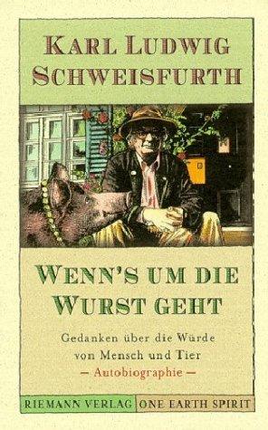 Wenn's um die Wurst geht. Gedanken über die Würde von Mensch und Tier