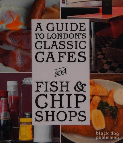 A guide to London's classic cafes and fish & chip shops