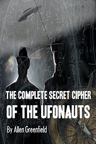 The Complete Secret Cipher of the UFONauts