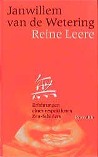 reine leere. Erfahrungen eines respektlosen Zen- Schülers