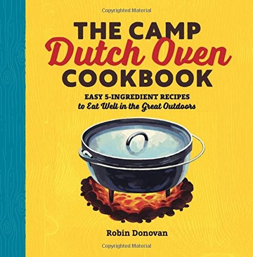 The Camp Dutch Oven Cookbook
