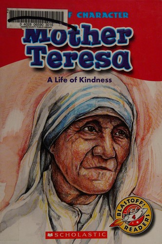 Mother Teresa: A Life of Kindness (Blastoff! Readers: People of Character)