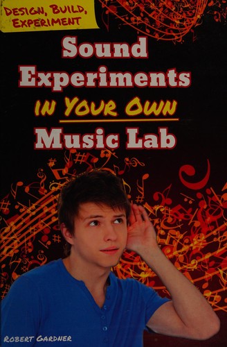Sound Experiments in Your Own Music Lab