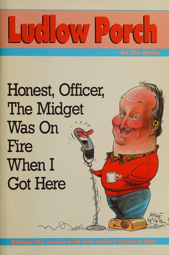 Honest, officer, the midget was on fire when I got here