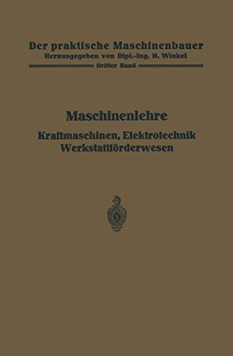 Maschinenlehre, Kraftmaschinen, Elektrotechnik, Werkstattförderwesen