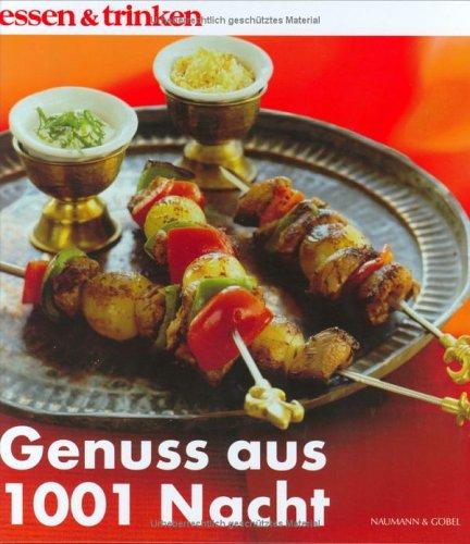 Genuss aus 1001 Nacht. essen und trinken