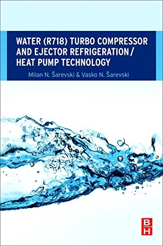 Water  Turbo Compressor and Ejector Refrigeration / Heat Pump Technology