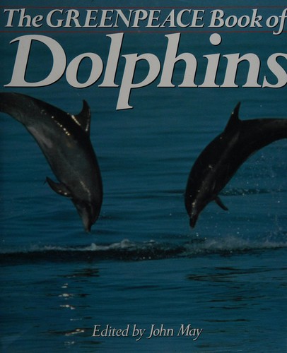 The Greenpeace book of dolphins
