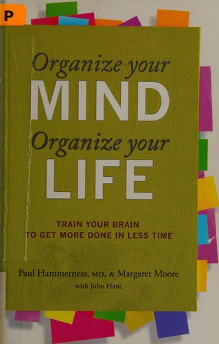 Organize your mind, organize your life