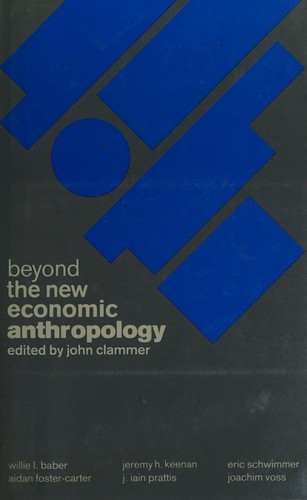 Beyond the new economic anthropology