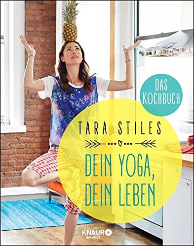 Dein Yoga, dein Leben. Das Kochbuch