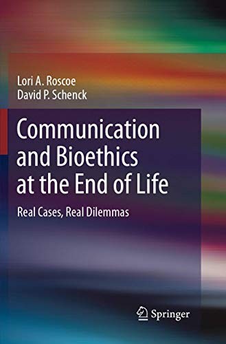 Communication and Bioethics at the End of Life