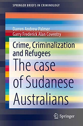 Crime, Criminalization and Refugees