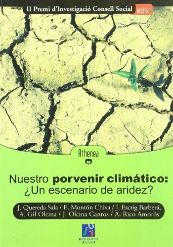 Nuestro porvenir climático ¿un escenario de aridez?