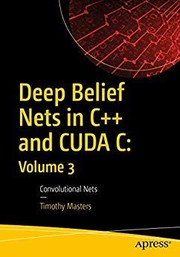 DEEP BELIEF NETS IN C++ AND CUDA C : VOLUME 3