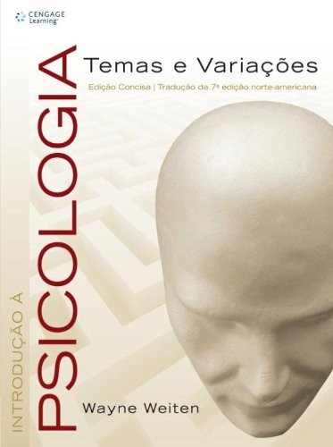 INTRODU‚ÌO Ë PSICOLOGIA - Temas e Varia›es, Tradu‹o da 7» edi‹o norte-americana