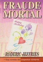 Fraude Mortal Una Novela Del Inspector Alvarez
