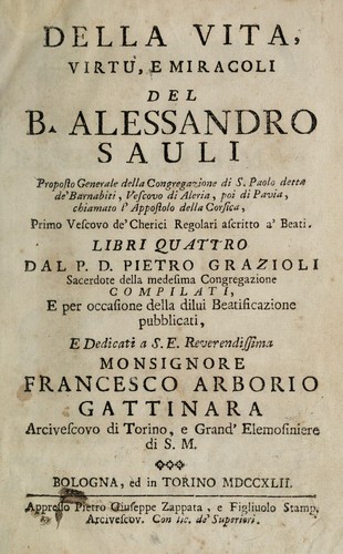Della vita, virtù, e miracoli del b. Alessandro Sauli ...