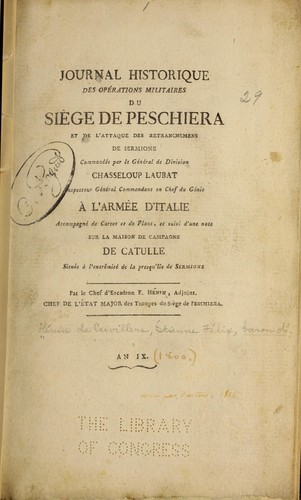 Journal historique des opérations militaires du siège de Peschiera et de l'attaque des retranchemens de Sermione commandés par le général de division Chasseloup Laubat