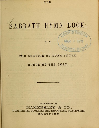 The Sabbath hymn book, for the service of song in the house of the Lord