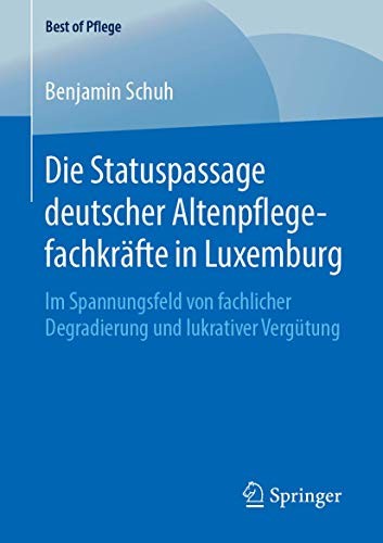 Die Statuspassage deutscher Altenpflegefachkräfte in Luxemburg