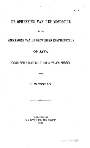 De opheffing van het monopolie en de vervanging van de gedwongen koffiecultuur op Java door een staatscultuur in vrijen arbeid