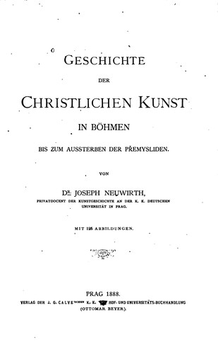 Geschichte der christlichen Kunst in Böhmen: bis zum Aussterben der Přemysliden