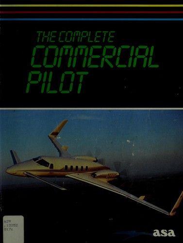 The complete commercial pilot