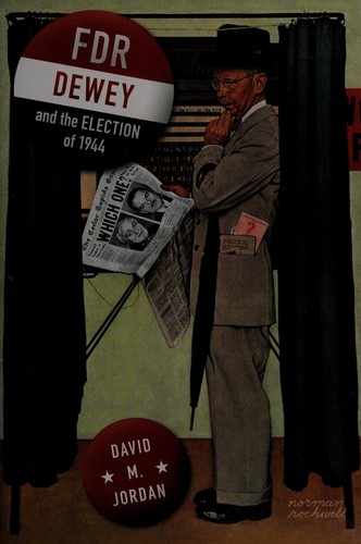 FDR, Dewey, and the election of 1944