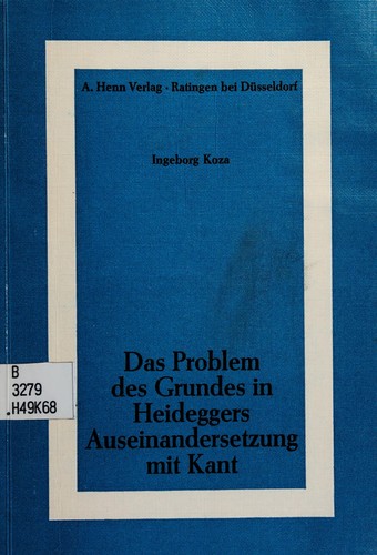 Das Problem des Grundes in Heideggers Auseinandersetzung mit Kant