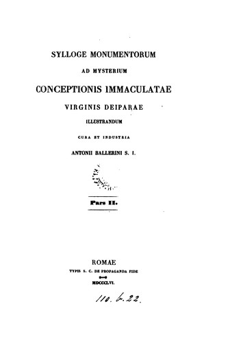 Sylloge monumentorum ad mysterium conceptionis immaculatæ Virginis deiparæ illustrandum