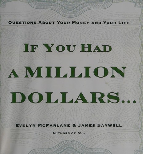 If you had a million dollars--