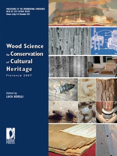 Wood Science for Conservation of Cultural Heritage - Florence 2007