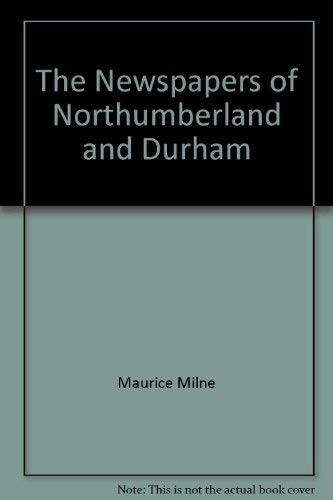 Newspapers of Northumberland and Durham