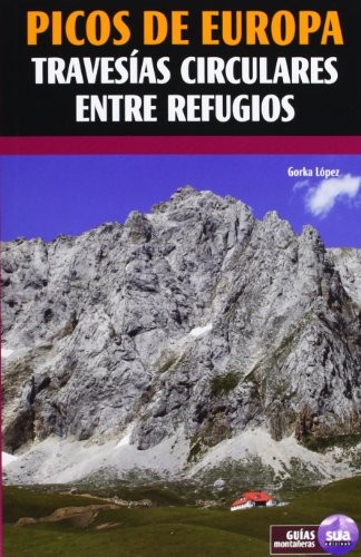 Picos de Europa - Travesias circulares entre refugios