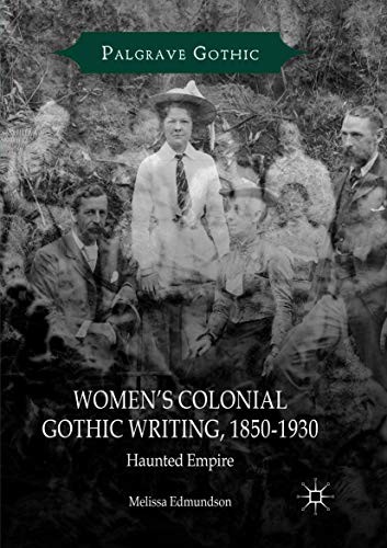 Women’s Colonial Gothic Writing, 1850-1930